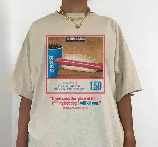 Discover Costco Hot Dog Combo Quote Shirt