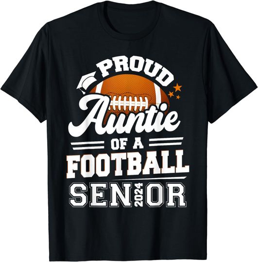 Discover Proud Auntie Of A Football Senior 2024 Graduate T-Shirt