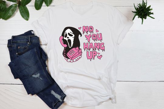 Discover No You Hang Up Shirt, Horror Character Valentine Shirt, Halloween Shirt, Halloween Gift
