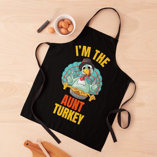Discover I'm The Aunt Funny Turkey Thanksgiving Kitchen Apron