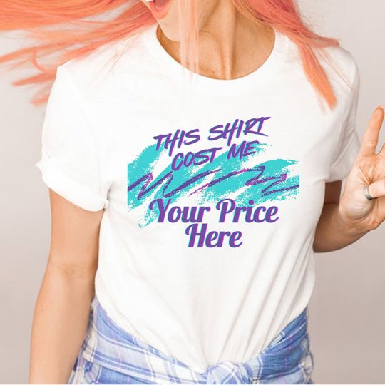 Discover Pick Your Price - "This Shirt Cost Me _"Personalized T-shirt, Custom Shirt,  Womens Shirt, Mens Shirt