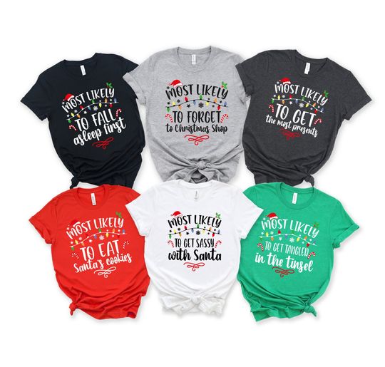 Discover Most Likely To Custom Christmas Shirt, Christmas Sarcastic Shirt