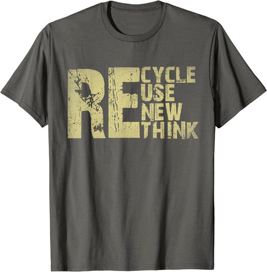 Discover Recycle Reuse Renew Rethink Earth Day Environmental Activism T-Shirt