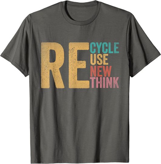 Discover Recycle Reuse Renew Rethink Earth Day Environmental Activism T-Shirt