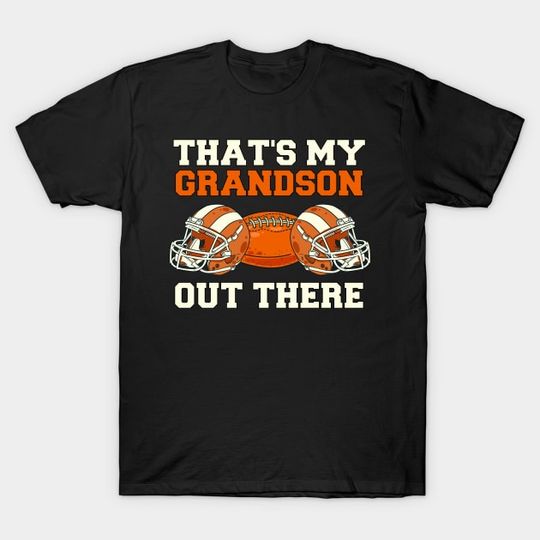 Discover That's my Grandson Out There - Thats My Grandson Out There - T-Shirt