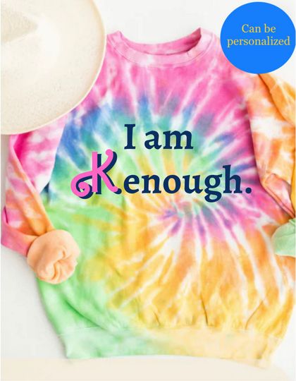 Discover I am enough sweatshirt, you are enough Tie-Dye Sweatshirt
