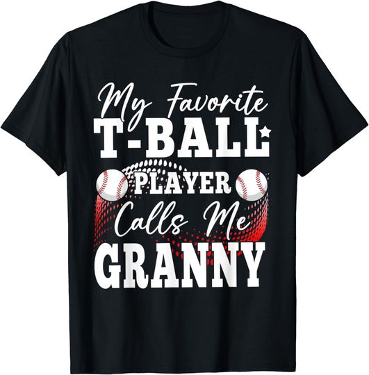 Discover My Favorite T-Ball Player Calls Me Granny T-Shirt
