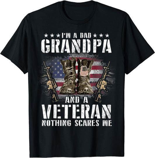 Discover I am a Dad Grandpa and a Veteran Nothing scares me USA T-Shirt