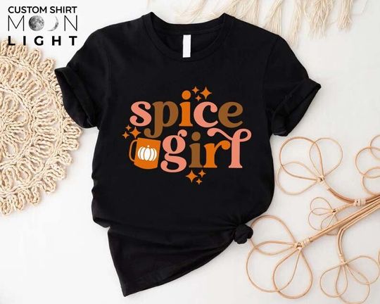 Discover Fall Pumpkin Shirt, Spice Girl Thanksgiving Shirt, Fall Shirt, Pumpkin Spice Coffee Shirt