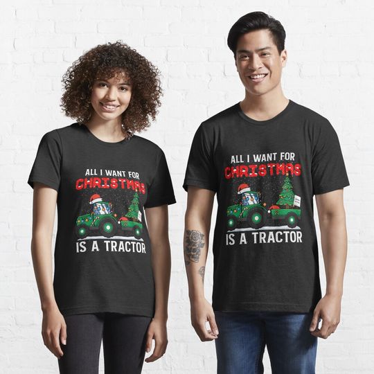 Discover Santa Drive Tractor Christmas , All I Want For Christmas Is A Tracto  T-Shirt