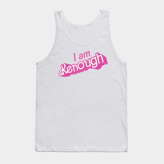 Discover I Am Kenough Barbie Tank Top