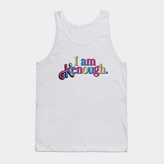 Discover I Am Kenough Barbie Tank Top