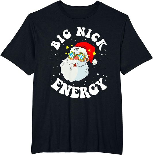 Discover Big Nick Energy Christmas Santa Xmas Funny Meme Men Women T-Shirt