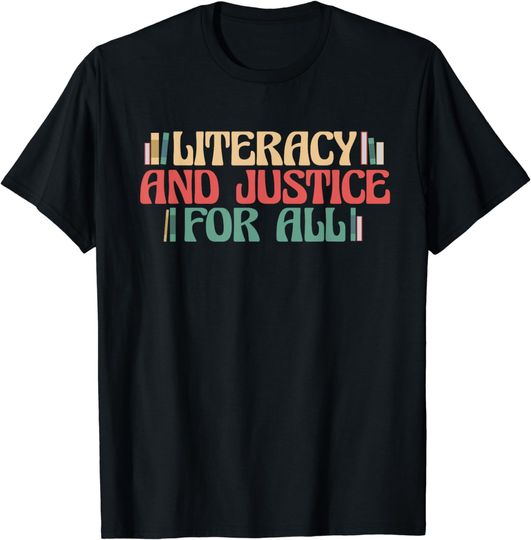 Discover Literacy And Justice for All Teacher Reading Book Lover T-Shirt