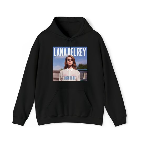 Discover Lana Del Rey - Born to Die Hoodie