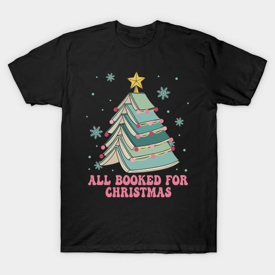 Discover All booked for christmas - Christmas Book Tree - T-Shirt