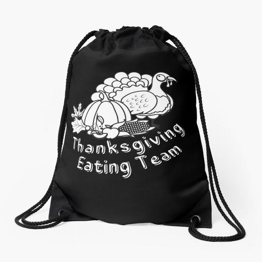 Discover Thanksgiving Eating Team, gratitude. Drawstring Bag