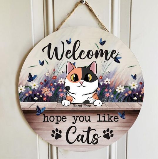 Discover Personalized Welcome Hope You Like Cats Door Sign