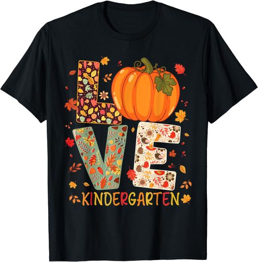 Discover Love Kindergarten Happy Fall Thanksgiving Women Teacher T-Shirt