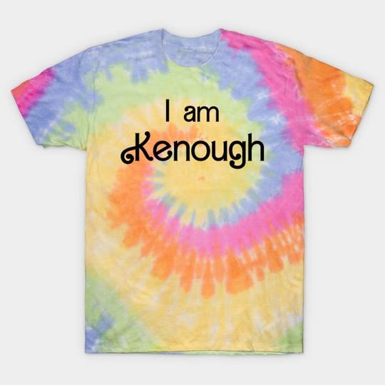 Discover I Am Kenough Barbie Tie Dye T-Shirt