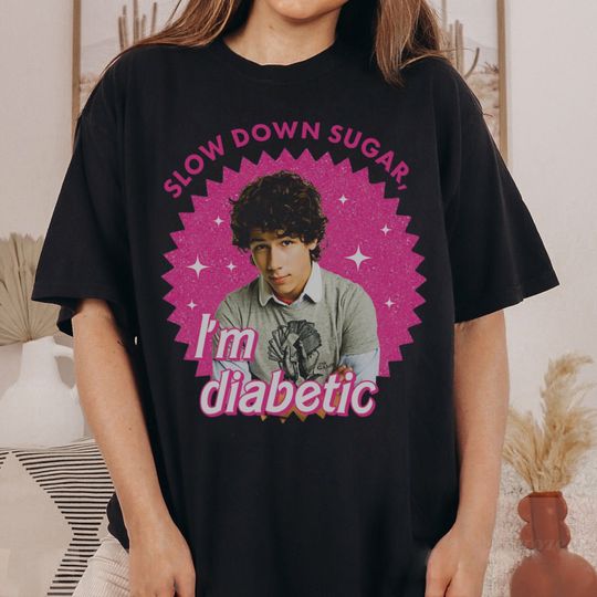 Discover Funny Nick Jonas Shirt, Slow Down Sugar Im Diabetic Jonas Brothers Tshirt