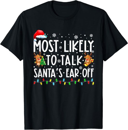 Discover Most Likely To Talk Santa's Ear Off Family Christmas Pajamas T-Shirt