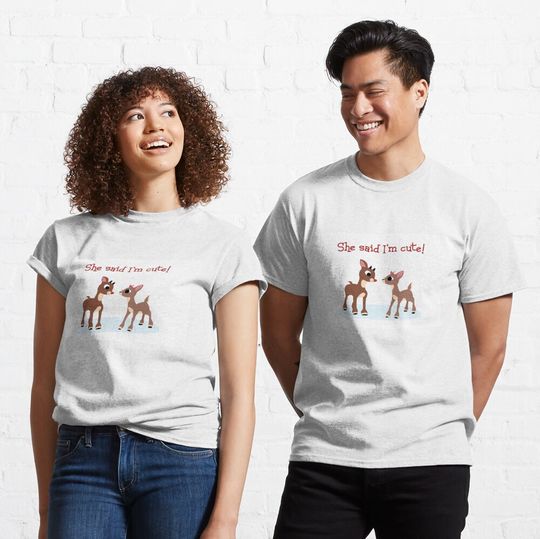 Discover She Said I'm Cute! Classic T-Shirt