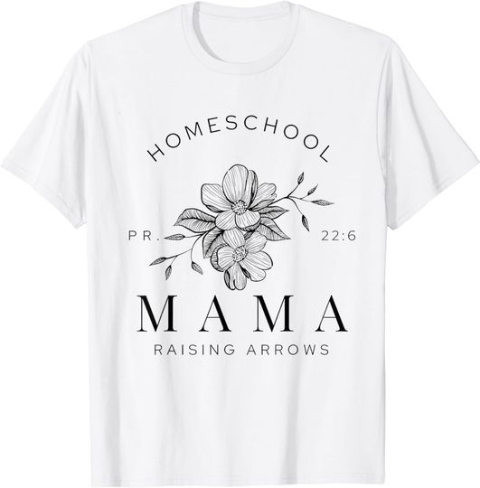 Discover Homeschool Mama Mom Raising Arrows Mother's Day Gifts T-Shirt