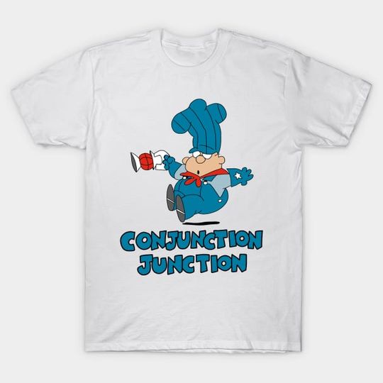 Discover Conjunction - School House Rock - T-Shirt