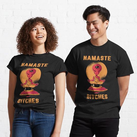 Discover NAMASTE BITCHES ALIEN MEDITATION YOGA Classic T-Shirt