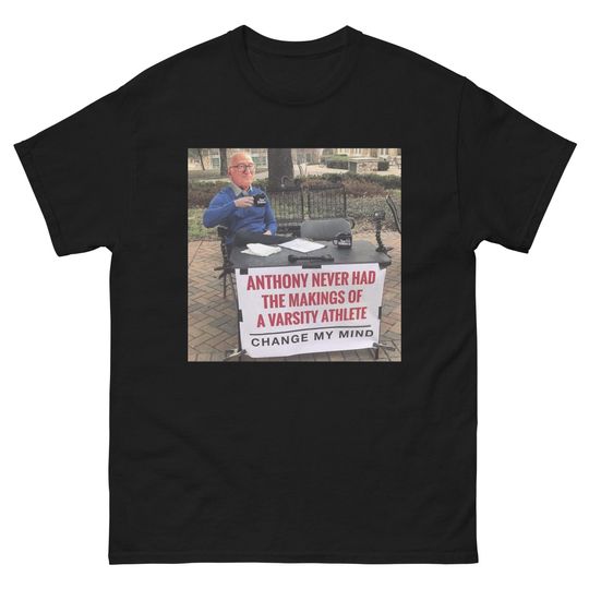 Discover Soprano's Anthony Never Had The Makings Of A Varsity Athlete Change My Mind T-shirt