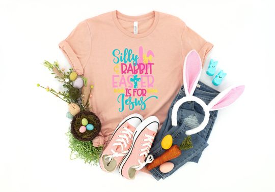 Discover Silly Rabbit Easter Is For Jesus T-Shirt