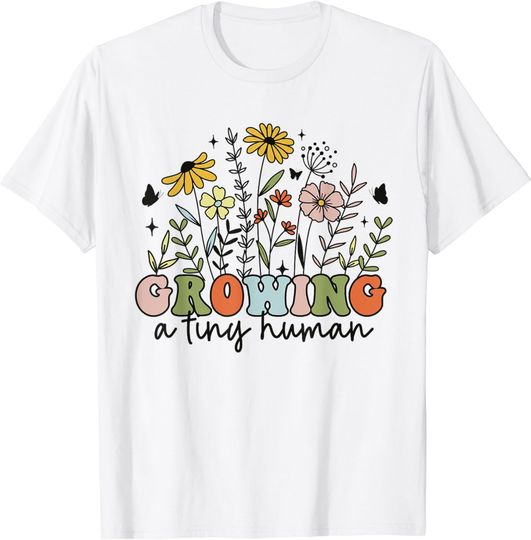 Discover Growing A Tiny Human Floral Flowers T-Shirt