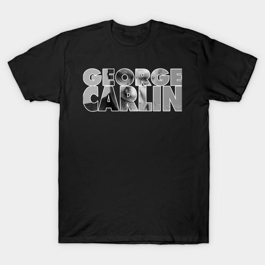 Discover George Carlin Typography - George Carlin - T-Shirt