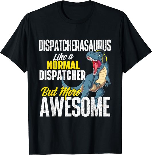 Discover Dispatcherasaurus - 911 Dispatcher Operator Emergency Call T-Shirt