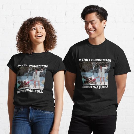 Discover Shitters full - Cousin Eddie Classic T-Shirt