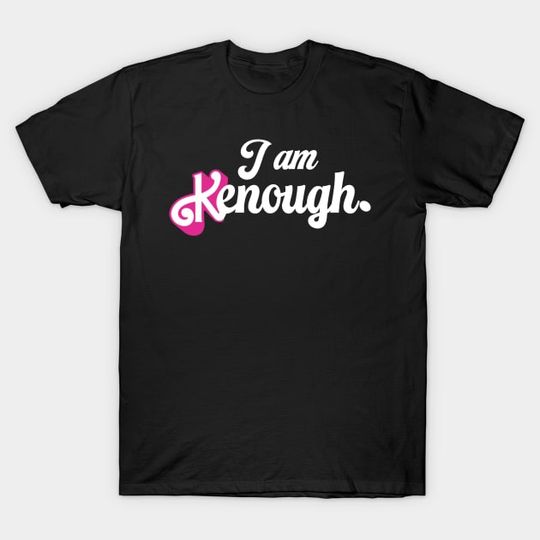 Discover I am Kenough - Barbie Movie - T-Shirt