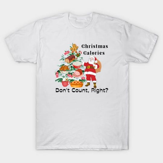 Discover Christmas Calories Don't Count - Christmas Gifts - T-Shirt