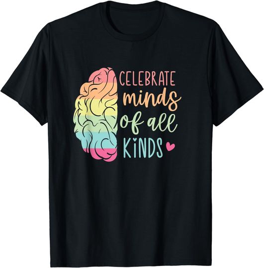 Discover Celebrate Minds Of All Kinds Neurodiversity Autism Awareness T-Shirt