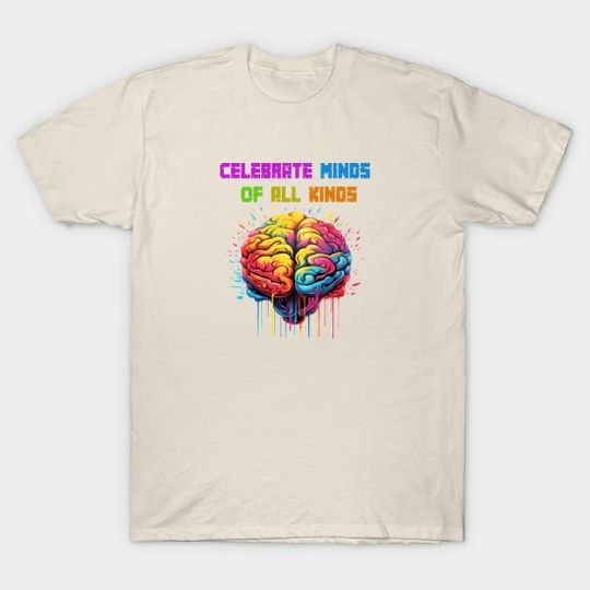 Discover Celebrate Minds Of All Kinds - Celebrate Minds Of All Kinds - T-Shirt