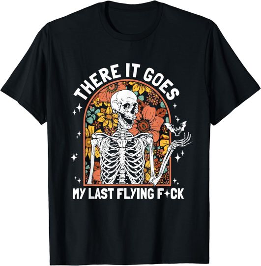 Discover There It Goes My Last Flying F Skeletons Funny Halloween T-Shirt