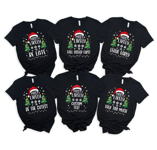 Discover 30 Quotes Most Likely To Christmas Shirts, Custom Christmas Most Likely Tshirt