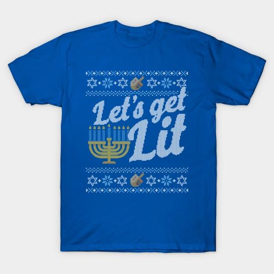 Discover Funny Ugly Hanukkah Sweater, Let's Get Lit Menorah - Hanukkah - T-Shirt
