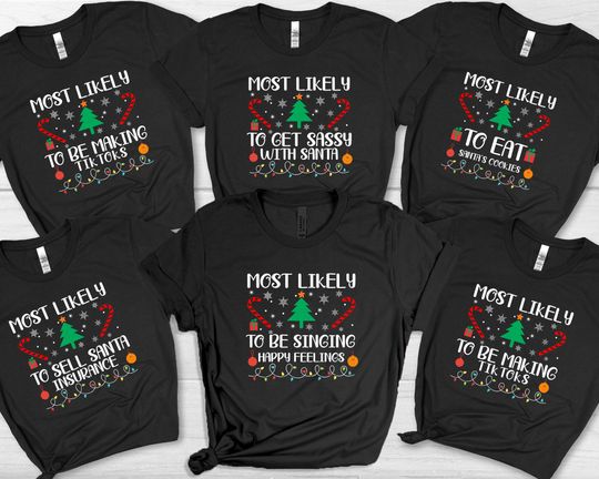 Discover Christmas Family Shirts, Most Likely To Custom Quotes Matching Tshirts