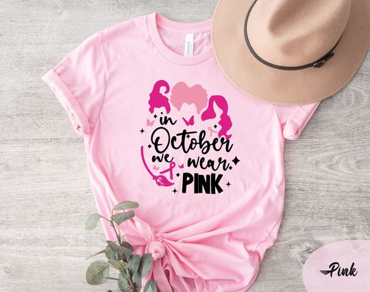 Discover In October We Wear Pink T-shirt, Breast Cancer Shirt, Sanderson Sisters Shirt