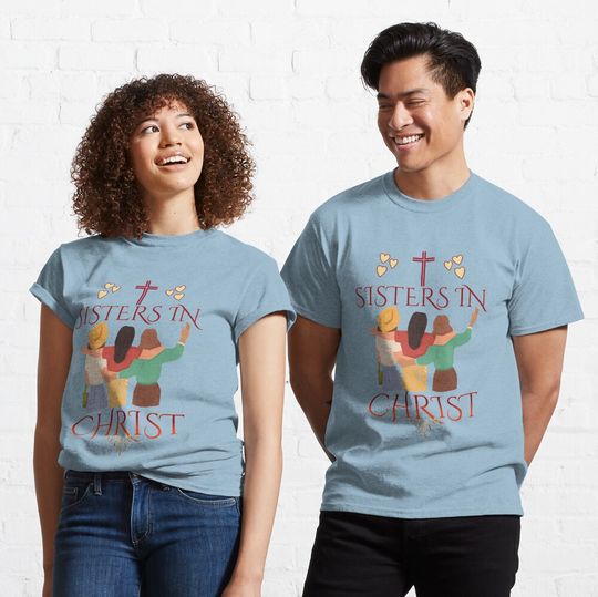 Discover Sisters In Christ,  Classic T-Shirt