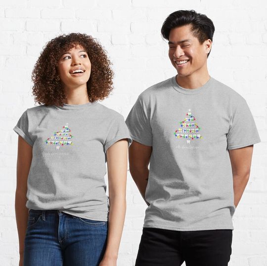 Discover Oh Dentistree, oh dentistree Classic T-Shirt