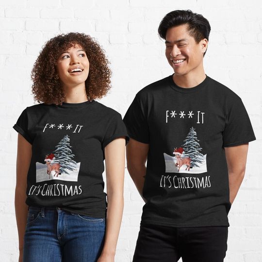 Discover F*** It It's Christmas - Funny Christmas Classic T-Shirt 10