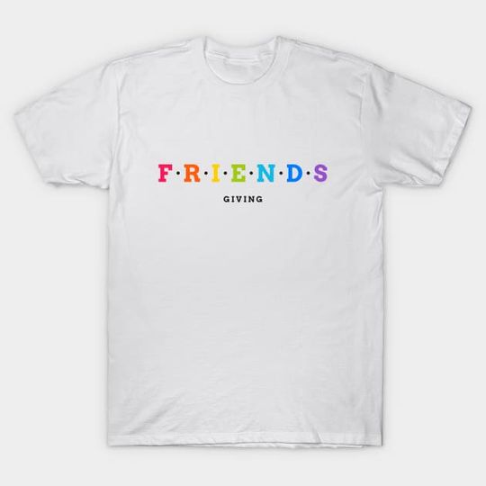 Discover Friends Giving 2023 - Thanksgiving - Thanksgiving - T-Shirt