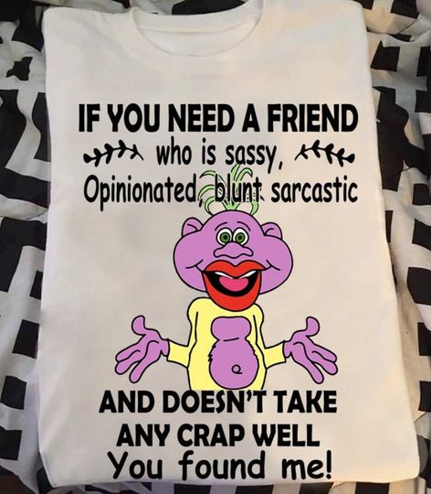 Discover J Dunha Fan Shirt- If You Need A Friend And Doesn't Take Any Crap Well  You Found Me Shirt